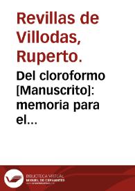 Del cloroformo : memoria para el doctorado / por Ruperto Revillas de Villodas. | Biblioteca Virtual Miguel de Cervantes