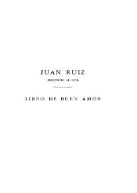 Libro de buen amor : texte du XIVe. siècle / Juan Ruiz Arcipreste de Hita; publié pour la première fois avec les leçons des trois manuscrits connus par Jean Ducamin | Biblioteca Virtual Miguel de Cervantes