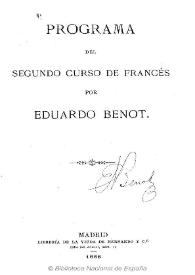 Programa del segundo curso de francés / por Eduardo Benot | Biblioteca Virtual Miguel de Cervantes