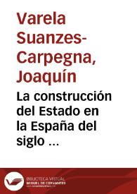 La construcción del Estado en la España del siglo XIX. Una perspectiva constitucional | Biblioteca Virtual Miguel de Cervantes