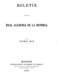 Boletín de la Real Academia de la Historia. Tomo 12, Año 1888 | Biblioteca Virtual Miguel de Cervantes