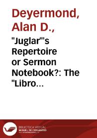 "Juglar"'s Repertoire or Sermon Notebook?: The "Libro de Buen Amor" and a Manuscript Miscellany / Alan Deyermond | Biblioteca Virtual Miguel de Cervantes