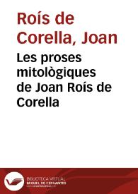 Les proses mitològiques de Joan Roís de Corella / edició crítica Josep Lluís Martos | Biblioteca Virtual Miguel de Cervantes
