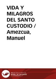 VIDA Y MILAGROS DEL SANTO CUSTODIO / Amezcua, Manuel | Biblioteca Virtual Miguel de Cervantes