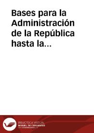 Bases para la Administración de la República hasta la promulgación de la Constitución [de 1853] | Biblioteca Virtual Miguel de Cervantes