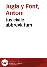 Jus civile abbreviatum | Biblioteca Virtual Miguel de Cervantes