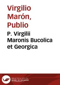 P. Virgilii Maronis Bucolica et Georgica | Biblioteca Virtual Miguel de Cervantes