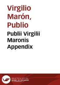 Publii Virgilii Maronis Appendix | Biblioteca Virtual Miguel de Cervantes