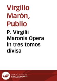 P. Virgilii Maronis Opera in tres tomos divisa | Biblioteca Virtual Miguel de Cervantes