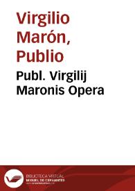 Publ. Virgilij Maronis Opera | Biblioteca Virtual Miguel de Cervantes