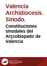 Constituciones sinodales del Arçcobispado de Valencia | Biblioteca Virtual Miguel de Cervantes