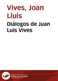 Diálogos de Juan Luis Vives | Biblioteca Virtual Miguel de Cervantes