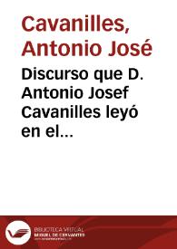 Discurso que D. Antonio Josef Cavanilles leyó en el Real Jardin Botánico de esta Corte en 13 de Abril de 1803 | Biblioteca Virtual Miguel de Cervantes