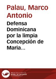 Defensa Dominicana por la limpia Concepción de Maria sin pecado original | Biblioteca Virtual Miguel de Cervantes