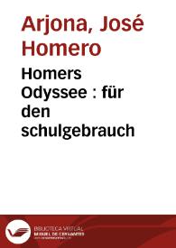 Homers Odyssee : für den schulgebrauch | Biblioteca Virtual Miguel de Cervantes