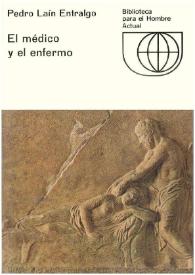 El médico y el enfermo / Pedro Laín Entralgo | Biblioteca Virtual Miguel de Cervantes