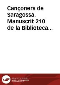 Cançoners de Saragossa. Manuscrit 210 de la Biblioteca Universitària de Saragossa [Transcripció] [Fragmentari] | Biblioteca Virtual Miguel de Cervantes