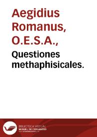 Questiones methaphisicales. | Biblioteca Virtual Miguel de Cervantes