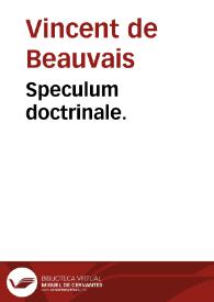 Speculum doctrinale. | Biblioteca Virtual Miguel de Cervantes