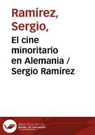 El cine minoritario en Alemania / Sergio Ramírez | Biblioteca Virtual Miguel de Cervantes