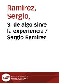 Si de algo sirve la experiencia / Sergio Ramírez | Biblioteca Virtual Miguel de Cervantes