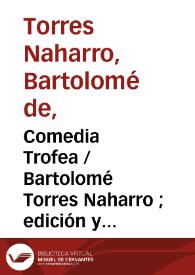 Comedia Trofea / Bartolomé Torres Naharro ; edición y notas Julio Vélez-Sainz | Biblioteca Virtual Miguel de Cervantes