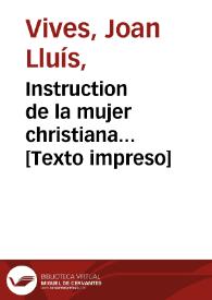 Instruction de la mujer christiana... [Texto impreso] | Biblioteca Virtual Miguel de Cervantes