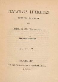 Tentativas literarias. Cuentos en prosa / por Miguel de los Santos Álvarez | Biblioteca Virtual Miguel de Cervantes