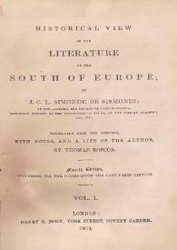 Historical view of the literature of the South of Europe. Vol. I / by J. C. L. Simonde de Sismondi ; translated from the original, with notes, and a life of the author by Thomas Roscoe | Biblioteca Virtual Miguel de Cervantes