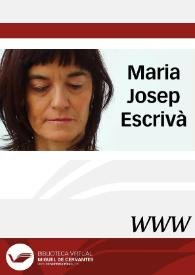 Maria Josep Escrivà / director Joaquim Espinós Felipe | Biblioteca Virtual Miguel de Cervantes