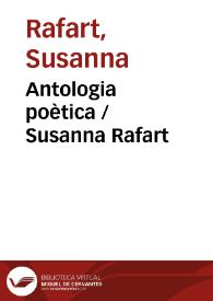 Antologia poètica / Susanna Rafart | Biblioteca Virtual Miguel de Cervantes