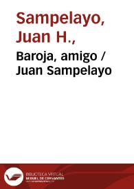 Baroja, amigo / Juan Sampelayo | Biblioteca Virtual Miguel de Cervantes