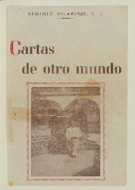 Cartas de otro mundo / Por Remigio Vilariño, S. J. | Biblioteca Virtual Miguel de Cervantes