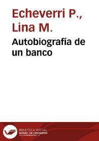 Autobiografía de un banco | Biblioteca Virtual Miguel de Cervantes