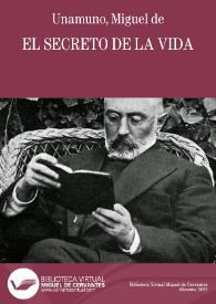 El secreto de la vida / Miguel de Unamuno | Biblioteca Virtual Miguel de Cervantes