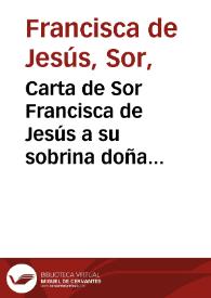 Carta de Sor Francisca de Jesús a su sobrina doña Luisa Borja y Aragón  | Biblioteca Virtual Miguel de Cervantes
