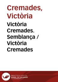 Victòria Cremades. Semblança / Victòria Cremades | Biblioteca Virtual Miguel de Cervantes