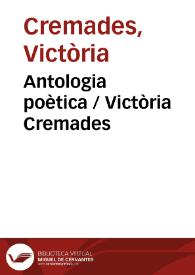 Antologia poètica / Victòria Cremades | Biblioteca Virtual Miguel de Cervantes