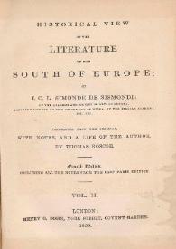 Historical view of the literature of the South of Europe. Vol. II / by J. C. L. Simonde de Sismondi ; translated from the original, with notes, and a life of the author by Thomas Roscoe | Biblioteca Virtual Miguel de Cervantes