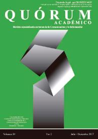 Quórum Académico : revista especializada en temas de la comunicación y la información. Vol. 14. Núm. 2, julio-diciembre 2017 | Biblioteca Virtual Miguel de Cervantes
