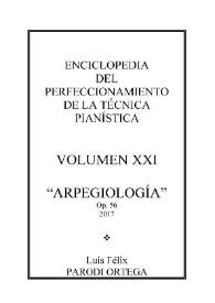 Volumen XXI. Arpegiología, Op.56 / Luis Félix Parodi Ortega | Biblioteca Virtual Miguel de Cervantes