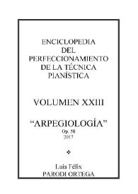 Volumen XXIII. Arpegiología, Op.58 / Luis Félix Parodi Ortega | Biblioteca Virtual Miguel de Cervantes