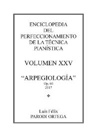 Volumen XXV. Arpegiología, Op.60 / Luis Félix Parodi Ortega | Biblioteca Virtual Miguel de Cervantes