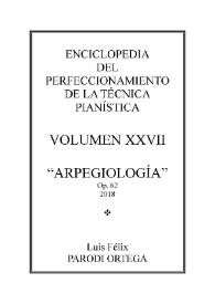 Volumen XXVII. Arpegiología, Op.62 / Luis Félix Parodi Ortega | Biblioteca Virtual Miguel de Cervantes