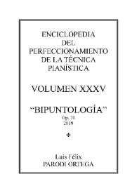 Volumen XXXV. Bipuntología, Op.70
 / Luis Félix Parodi Ortega | Biblioteca Virtual Miguel de Cervantes
