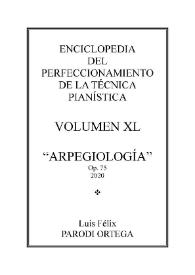 Volumen XL. Arpegiología, Op.75
 / Luis Félix Parodi Ortega | Biblioteca Virtual Miguel de Cervantes