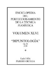 Volumen XLVI. Bipuntología, Op.81
 / Luis Félix Parodi Ortega | Biblioteca Virtual Miguel de Cervantes