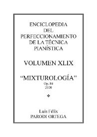 Volumen XLIX. Mixturología, Op.84
 / Luis Félix Parodi Ortega | Biblioteca Virtual Miguel de Cervantes