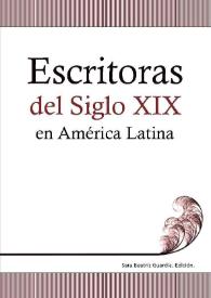 Escritoras del Siglo XIX en América Latina / Sara Beatriz Guardia, edición y compilación | Biblioteca Virtual Miguel de Cervantes