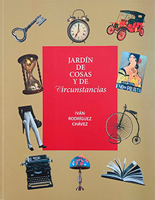Portada de «Jardín de cosas y de circunstancias», Lima, Edición del autor, 2017 (Fuente: Imagen cortesía de Iván Rodríguez Chávez)